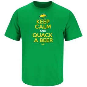 Keep Calm and Quack A Beer T-Shirt for Oregon College Fans (SM-5XL)